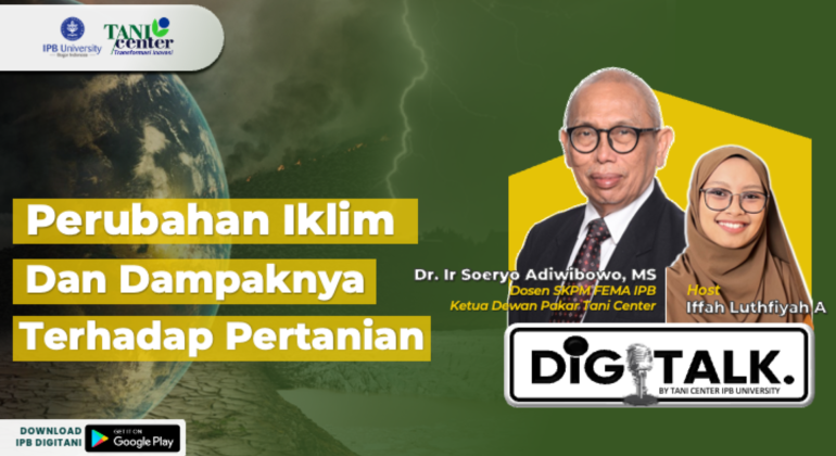 #DIGITALK EPS 14 Perubahan Iklim Dan Dampaknya Terhadap Pertanian